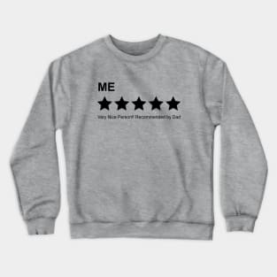 People Rating Five Star Recommended by Dad Crewneck Sweatshirt